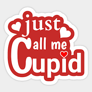 JUST CALL ME CUPID Sticker